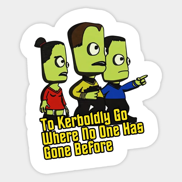 Kerbal Space Program To Kerboldly Go Sticker by Tracy Daum